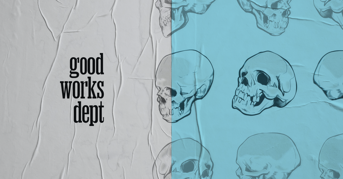 Good Works Dept.